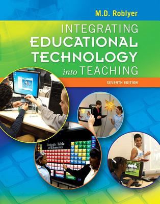 Integrating Educational Technology Into Teachin... 013379279X Book Cover