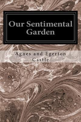 Our Sentimental Garden 1533271682 Book Cover