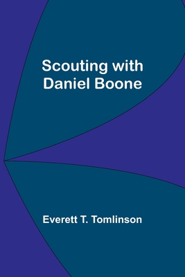 Scouting with Daniel Boone 9357918647 Book Cover