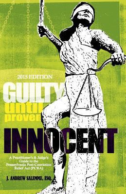 Guilty Until Proven Innocent: A Practitioner's ... 150335623X Book Cover