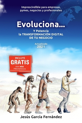 Evoluciona...: Y potencia la TRANSFORMACION DIG... [Spanish] 1975797566 Book Cover