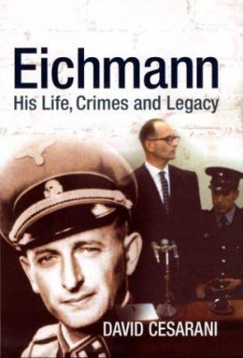 Eichmann: His Life and Crimes 0434010561 Book Cover