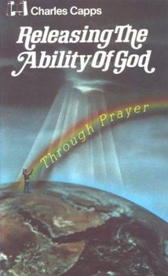 Releasing the Ability of God Through Prayer 0892740752 Book Cover