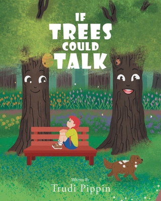 If Trees Could Talk B0CW62DY5K Book Cover