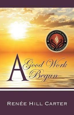A Good Work Begun 1622303172 Book Cover