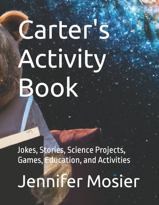 Carter's Activity Book: Jokes, Stories, Science... B0BYBCJN33 Book Cover