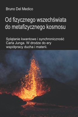 Od fizycznego wszech&#347;wiata do metafizyczne... [Polish] B0DC6QX1Y5 Book Cover