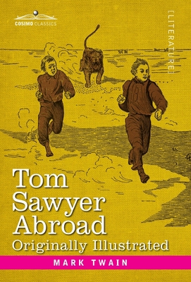 Tom Sawyer Abroad: By Huck Finn 1646793056 Book Cover