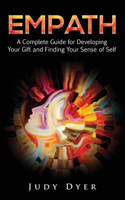 Empath: A Complete Guide for Developing Your Gi... 1981198938 Book Cover