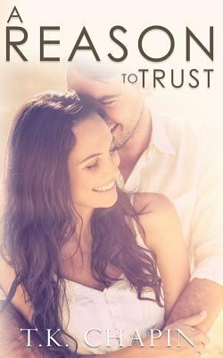A Reason To Trust: An Inspirational Romance 1092515402 Book Cover