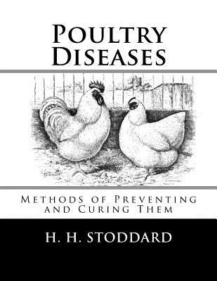 Poultry Diseases: Methods of Preventing and Cur... 1548386529 Book Cover