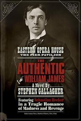 The Authentic William James: A Sebastian Becker... 1596067799 Book Cover