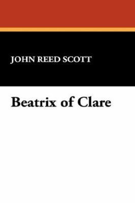 Beatrix of Clare 1434487946 Book Cover