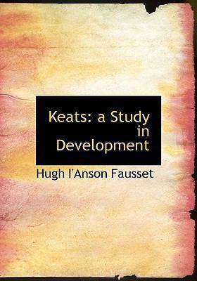 Keats: A Study in Development 1115185365 Book Cover
