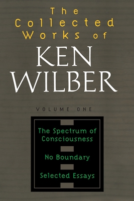 The Collected Works of Ken Wilber: Volume One: ... 1590303199 Book Cover