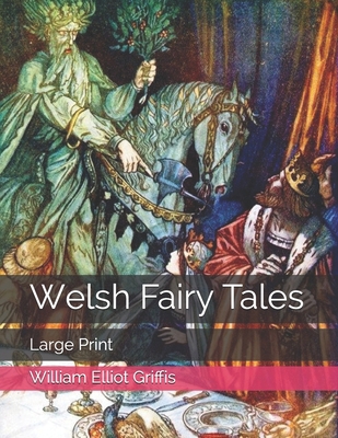 Welsh Fairy Tales: Large Print B08TMV5932 Book Cover