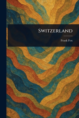 Switzerland 1023377950 Book Cover
