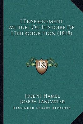 L'Enseignement Mutuel Ou Histoire De L'Introduc... [French] 116674924X Book Cover