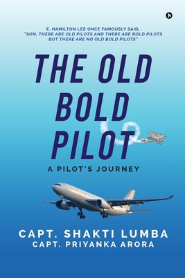 The Old Bold Pilot: A Pilot's Journey 1685633897 Book Cover
