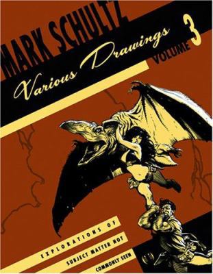 Mark Schultz: Various Drawings Volume Three 1933865024 Book Cover