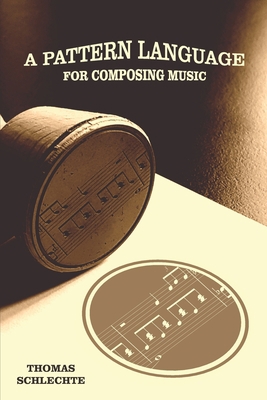 A Pattern Language For Composing Music 1792938047 Book Cover