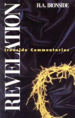 Revelation (The Ironside Commentaries) 0872134075 Book Cover