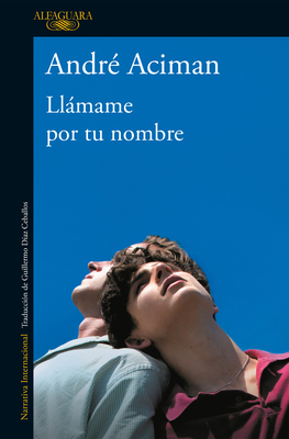Llámame Por Tu Nombre / Call Me by Your Name [Spanish] 194778370X Book Cover