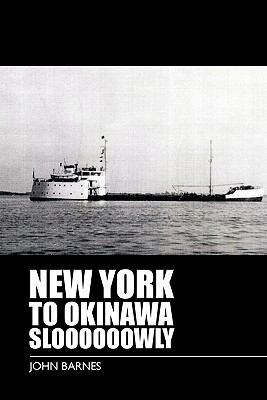New York to Okinawa Sloooooowly 1426956568 Book Cover