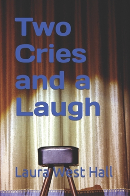 Two Cries and a Laugh: A Collection of Three On... B0B6XQ42CY Book Cover