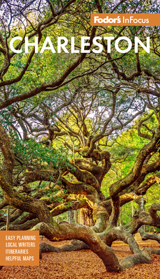 Fodor's InFocus Charleston: With Hilton Head & ... 1640974024 Book Cover