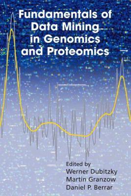 Fundamentals of Data Mining in Genomics and Pro... 0387475087 Book Cover