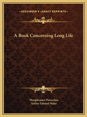 A Book Concerning Long Life 1169416071 Book Cover