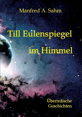 Till Eulenspiegel im Himmel: Überirdische Gesch... [German] 3347238273 Book Cover