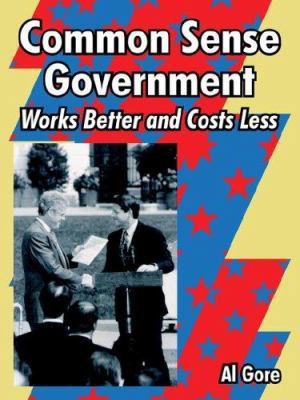 Common Sense Government: Works Better and Costs... 141022354X Book Cover