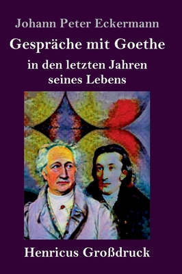 Gespräche mit Goethe in den letzten Jahren sein... [German] 3847843079 Book Cover