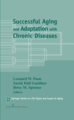 Successful Aging and Adaptation with Chronic Di... 0826119751 Book Cover