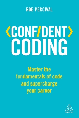 Confident Coding: Master the Fundamentals of Co... 0749479639 Book Cover