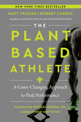 The Plant-Based Athlete: A Game-Changing Approa... 0063042010 Book Cover