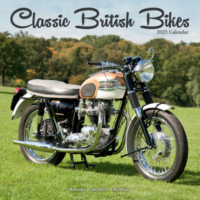 2023 Classic British Bikes Wall Calendar 183941829X Book Cover