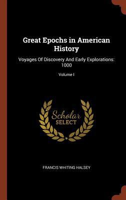 Great Epochs in American History: Voyages Of Di... 1374931187 Book Cover