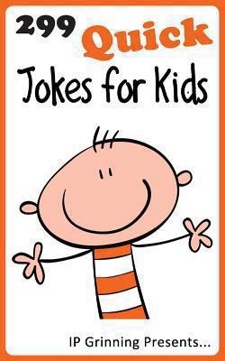 299 Quick Jokes for Kids: Joke Books for Kids 1494443228 Book Cover