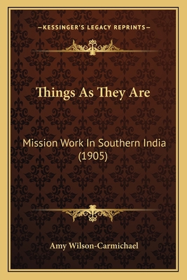 Things As They Are: Mission Work In Southern In... 1164101129 Book Cover