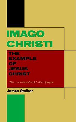 Imago Christi : The Example of Jesus Christ 1932474137 Book Cover