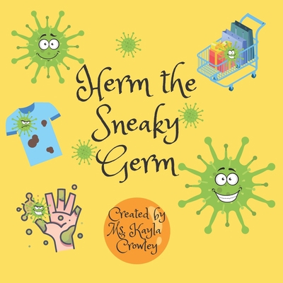 Herm the Sneaky Germ B0BS8N2MFJ Book Cover