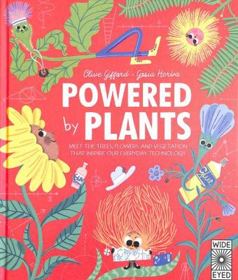 Powered by Plants: Meet the trees, flowers and ... 0711270066 Book Cover