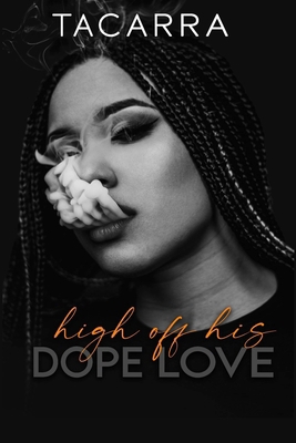 High Off His Dope Love B0BRLVR3MP Book Cover