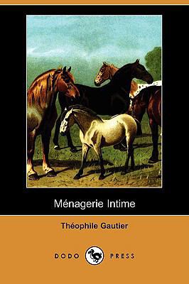 Mnagerie Intime (Dodo Press) [French] 1409954048 Book Cover