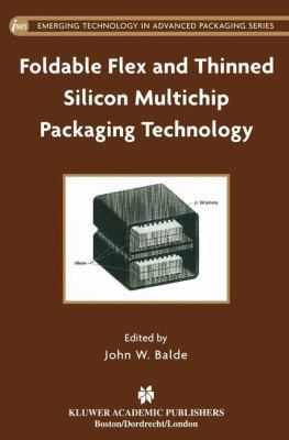 Foldable Flex and Thinned Silicon Multichip Pac... 0792376765 Book Cover