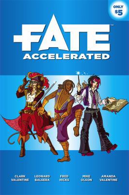 Fate Accelerated (Fate Core) 1613170475 Book Cover