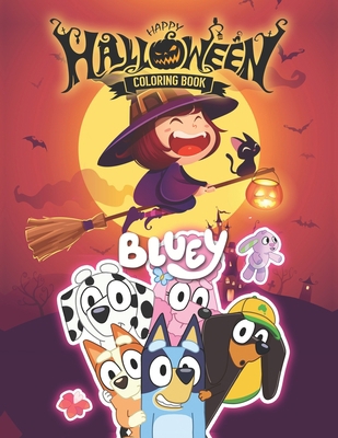 Paperback Bluey Happy Halloween Coloring Book: A Fantastic Book For Stress Relieving, Relaxation Book
